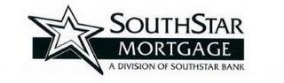 SOUTHSTAR MORTGAGE, A DIVISION OF SOUTHSTAR BANK