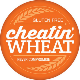 CHEATIN' WHEAT - GLUTEN FREE - NEVER COMPROMISE