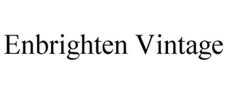 ENBRIGHTEN VINTAGE