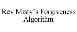 REV MISTY'S FORGIVENESS ALGORITHM