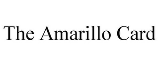 THE AMARILLO CARD