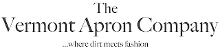 THE VERMONT APRON COMPANY . . .WHERE DIRT MEETS FASHION