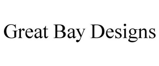 GREAT BAY DESIGNS