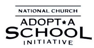 NATIONAL CHURCH ADOPT A SCHOOL INITIATIVE