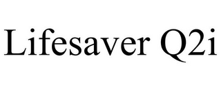 LIFESAVER Q2I