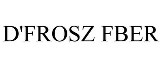 D'FROSZ FBER