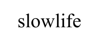 SLOWLIFE