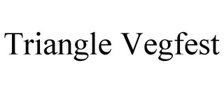 TRIANGLE VEGFEST