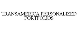 TRANSAMERICA PERSONALIZED PORTFOLIOS