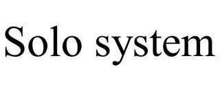 SOLO SYSTEM