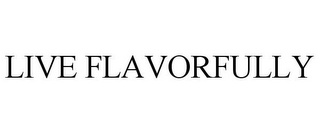 LIVE FLAVORFULLY