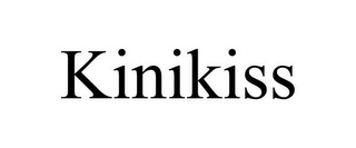 KINIKISS