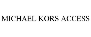 MICHAEL KORS ACCESS