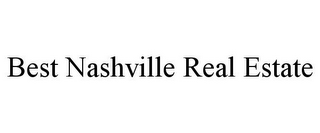 BEST NASHVILLE REAL ESTATE