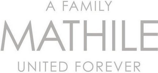 A FAMILY MATHILE UNITED FOREVER