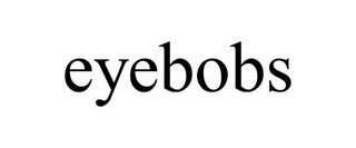 EYEBOBS