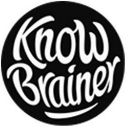 KNOW BRAINER