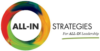 ALL-IN STRATEGIES FOR ALL-IN LEADERSHIP