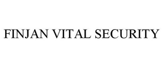 FINJAN VITAL SECURITY