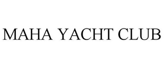 MAHA YACHT CLUB