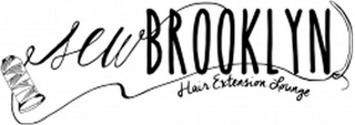 SEW BROOKLYN HAIR EXTENSION LOUNGE