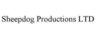 SHEEPDOG PRODUCTIONS LTD