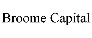 BROOME CAPITAL