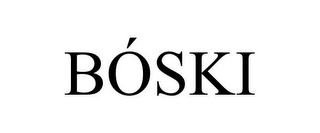 BÓSKI