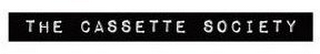 THE CASSETTE SOCIETY