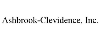 ASHBROOK-CLEVIDENCE, INC.
