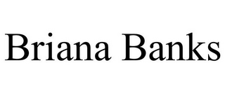 BRIANA BANKS