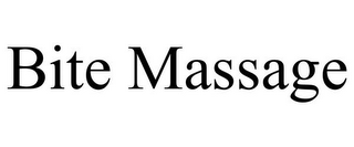 BITE MASSAGE