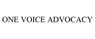 ONE VOICE ADVOCACY