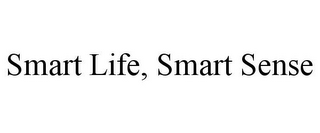 SMART LIFE, SMART SENSE