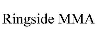 RINGSIDE MMA