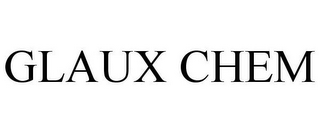 GLAUX CHEM
