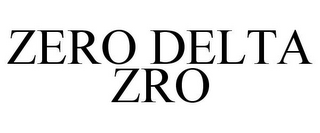 ZERO DELTA ZRO