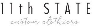 11TH STATE  CUSTOM CLOTHIERS