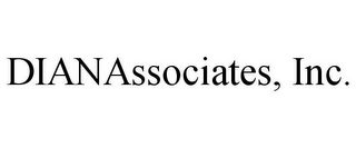DIANASSOCIATES, INC.
