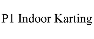 P1 INDOOR KARTING