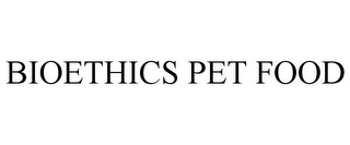 BIOETHICS PET FOOD