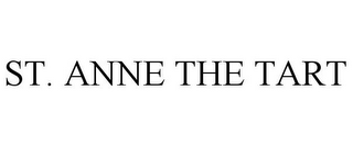 ST. ANNE THE TART