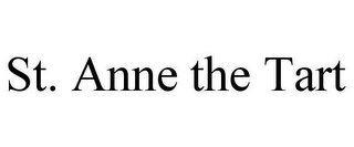 ST. ANNE THE TART