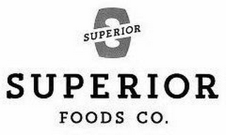 S SUPERIOR SUPERIOR FOODS CO.