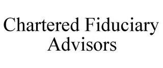 CHARTERED FIDUCIARY ADVISORS