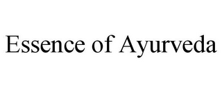 ESSENCE OF AYURVEDA