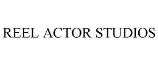 REEL ACTOR STUDIOS