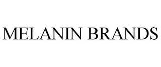 MELANIN BRANDS