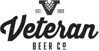 V EST. 2012 VETERAN BEER CO.