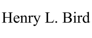 HENRY L. BIRD